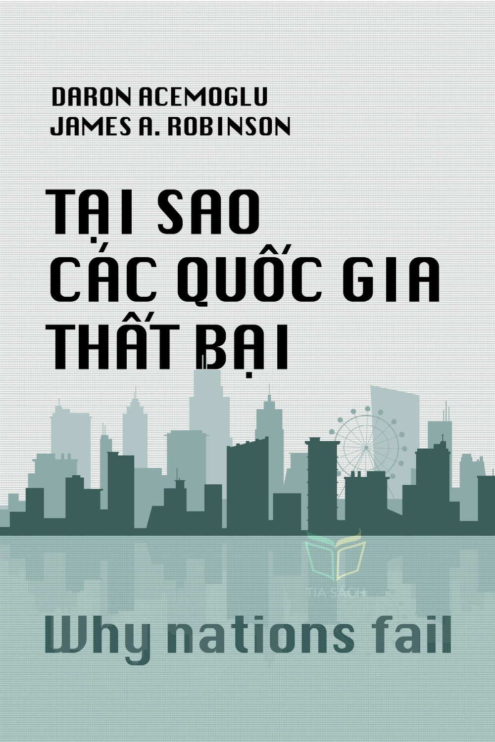 Tại Sao Các Quốc Gia Thất Bại Tóm Tắt Sách | Sách Chính Trị