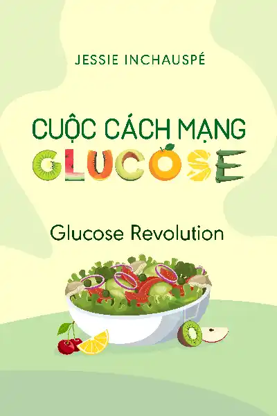 tóm tắt sách,Cuộc Cách Mạng Glucose,Sách Sức khỏe & Dinh dưỡng,Glucose Revolution