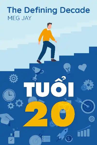 tóm tắt sách,Tuổi 20,Sách Phát Triển Cá Nhân,Sách Sự nghiệp & Thành công,Sách Tâm lý học,The Defining Decade