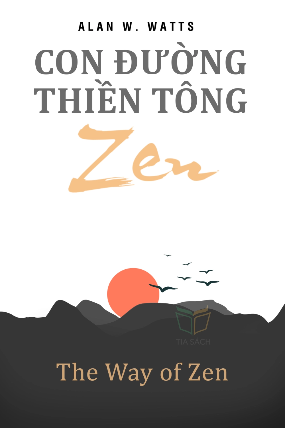 tóm tắt sách,The Way of Zen,Sách Chánh niệm & Hạnh phúc,Sách Tôn giáo & Tâm linh,Sách Triết học,null
