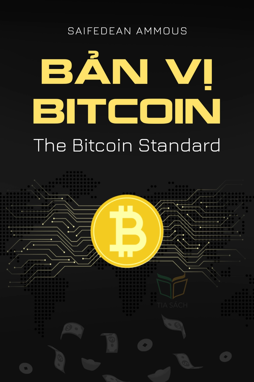 tóm tắt sách,The Bitcoin Standard,Sách Kinh Tế Học,Sách Tài chính & Đầu tư,null