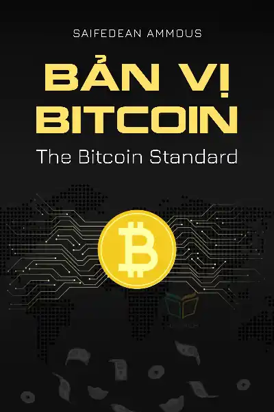 tóm tắt sách,The Bitcoin Standard,Sách Kinh Tế Học,Sách Tài chính & Đầu tư,null