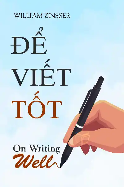 tóm tắt sách,On Writing Well,Sách Giáo dục,Sách Sáng tạo,null